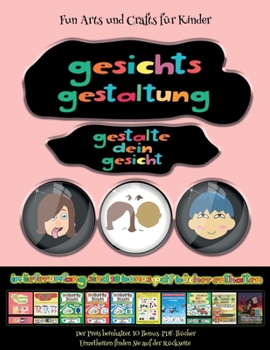 Paperback Fun Arts und Crafts f?r Kinder: Gesichts-Gestaltung - Ausschneiden und Einf?gen [German] Book