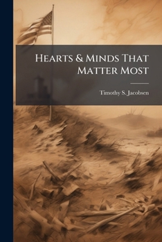 Paperback Hearts & Minds That Matter Most: Maintaining American National Will Book