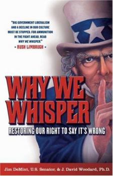 Hardcover Why We Whisper: Restoring Our Right to Say It's Wrong Book