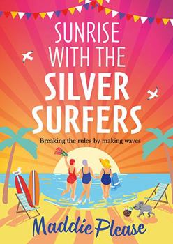 Paperback Sunrise With The Silver Surfers [Large Print] Book