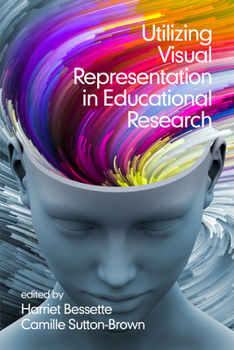 Paperback Utilizing Visual Representation in Educational Research Book
