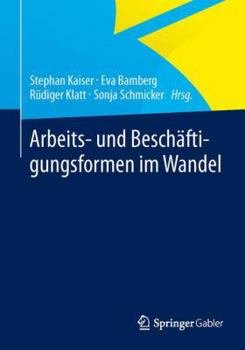 Paperback Arbeits- Und Beschäftigungsformen Im Wandel [German] Book