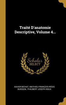 Hardcover Traité D'anatomie Descriptive, Volume 4... [French] Book