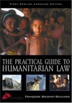 Hardcover The Practical Guide to Humanitarian Law Book