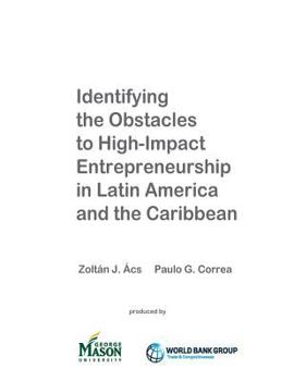 Paperback Identifying the Obstacles to High-Impact Entrepreneurship in Latin America and the Caribbean Book