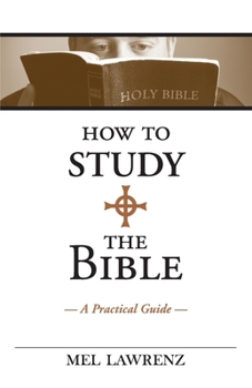 Paperback How to Study the Bible: A Practical Guide Book