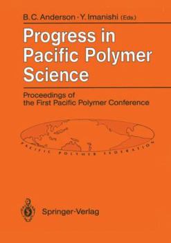 Paperback Progress in Pacific Polymer Science: Proceedings of the First Pacific Polymer Conference Maui, Hawaii, Usa, 12-15 December 1989 Book