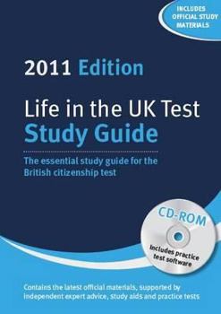 Paperback Life in the UK Test: Study Guide & CD-Rom 2011: The Essential Study Guide for the British Citizenship Test with Interactive CD-Rom Book