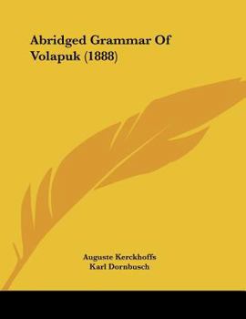 Paperback Abridged Grammar Of Volapuk (1888) Book