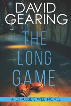 Paperback The Long Game: A Charlie's Web novel Book