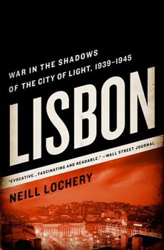 Paperback Lisbon: War in the Shadows of the City of Light, 1939-1945 Book