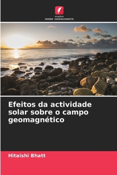 Paperback Efeitos da actividade solar sobre o campo geomagnético [Portuguese] Book