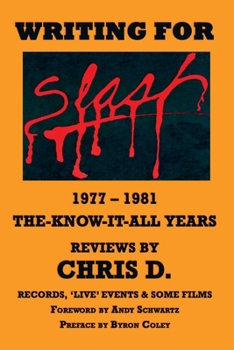 Paperback WRITING FOR SLASH 1977 - 1981 The Know It All Years - Reviews Book
