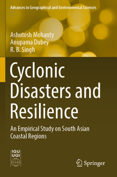 Paperback Cyclonic Disasters and Resilience: An Empirical Study on South Asian Coastal Regions Book