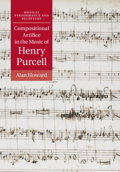 Compositional Artifice in the Music of Henry Purcell - Book  of the Musical Performance and Reception