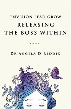 Paperback Envision Lead Grow: Releasing The Boss Within Book