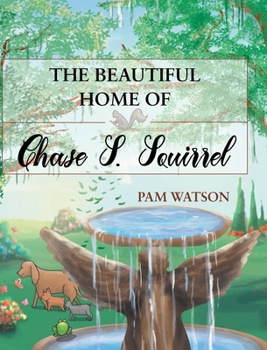 Hardcover The Beautiful Home Of Chase S. Squirrel Book