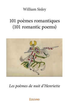 Paperback 101 poèmes romantiques (101 romantic poems): Les poèmes de nuit d'Henriette [French] Book