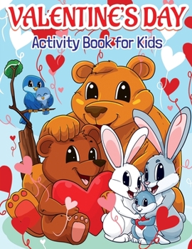 Paperback Valentine's Day Activity Book for Kids: Super Fun Valentine's Day Activities For Hours of Play! Coloring Pages, I Spy, Mazes, Word Search, Connect The Book