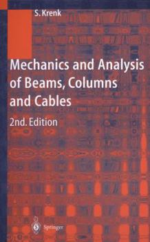 Paperback Mechanics and Analysis of Beams, Columns and Cables: A Modern Introduction to the Classic Theories Book