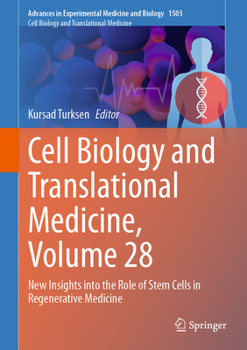 Cell Biology and Translational Medicine, Volume 28: New Insights into the Role of Stem Cells in Regenerative Medicine (Advances in Experimental Medicine and Biology, 1503)