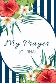 Paperback My Prayer Journal: A notebook diary for gratitude and prayer. Christian journals to write in - Ideal religious gifts for kids, women and Book