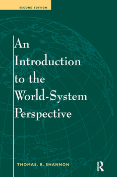 Hardcover An Introduction To The World-system Perspective: Second Edition Book