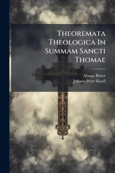 Paperback Theoremata Theologica In Summam Sancti Thomae [Latin] Book