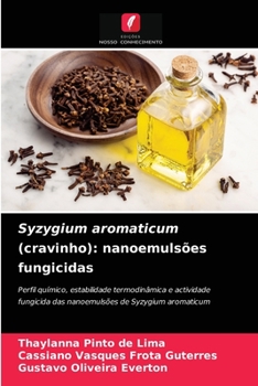 Paperback Syzygium aromaticum (cravinho): nanoemulsões fungicidas [Portuguese] Book