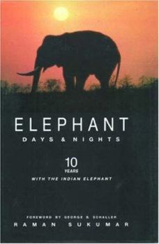 Hardcover Elephant Days and Nights: Ten Years with the Indian Elephant Book