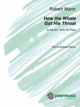 How the Whale Got His Throat : For Narrator, Violin, and Piano (2 Scores and Violin Part)