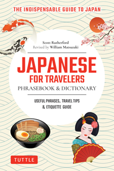 Paperback Japanese for Travelers Phrasebook & Dictionary: Useful Phrases, Travel Tips, Etiquette Guide Book