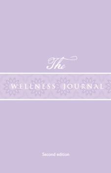 The Wellness Journal: Second Edition