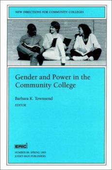 Paperback Gender and Power in the Community College: New Directions for Community Colleges, Number 89 Book