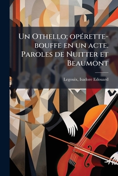 Paperback Un Othello; opérette-bouffe en un acte. Paroles de Nuitter et Beaumont [French] Book