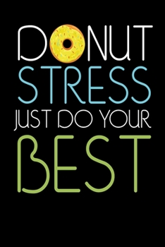 Donut Stress: Donut Notebook I Notizbuch I Calepin I Taccuino I Cuaderno I Caderno I Notitieblok I Notatnik I 6x9 I A5 I 120 Pages I Dot Grid I Diary ... I Teacher I Students I Writing I Drawing I
