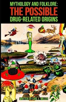 Paperback Mythology and Folklore: The Possible Drug-Related Origins Book