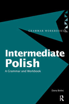 Paperback Intermediate Polish: A Grammar and Workbook Book