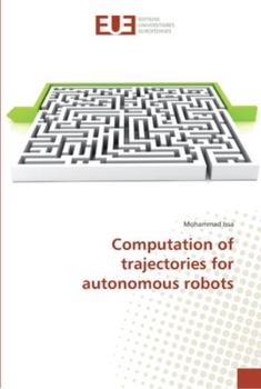 Paperback Computation of trajectories for autonomous robots Book