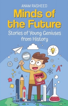 Paperback Minds of the Future: Stories of Young Geniuses from History Book