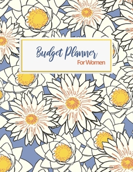 Budget Planner For Women: 2020 Undated Monthly Money Journal With Weekly Bill Organizer Daily Expense Tracker Workbook For 2019-2020 Planning ... Inspirational Quotes White Blue Lily Notebook