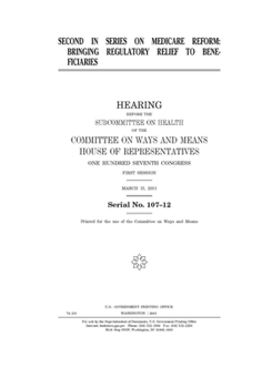 Second in series on medicare reform: bringing regulatory relief to beneficiaries