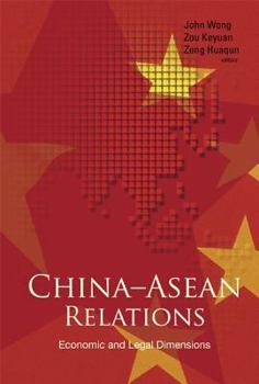 Hardcover China-ASEAN Relations: Economic and Legal Dimensions Book