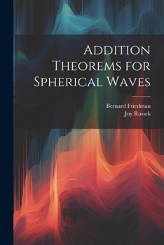 Paperback Addition Theorems for Spherical Waves Book
