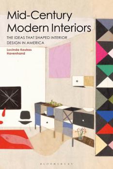 Paperback Mid-Century Modern Interiors: The Ideas That Shaped Interior Design in America Book
