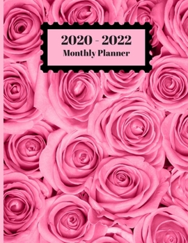 Paperback 2020-2022 Monthly Planner: Pink Roses Floral Flower Nature Design Cover 2 Year Planner Appointment Calendar Organizer And Journal Notebook Book