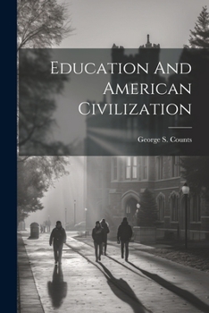 Paperback Education And American Civilization Book
