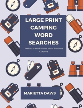 Paperback Large Print Camping Word Searches: 100 Find-a-Word Puzzles about the Great Outdoors [Large Print] Book