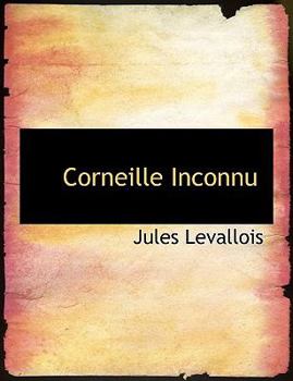 Paperback Corneille Inconnu [Large Print] Book