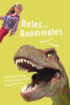 Paperback Rules for Roommates: The Ultimate Guide to Reclaiming Your Space and Your Sanity Book